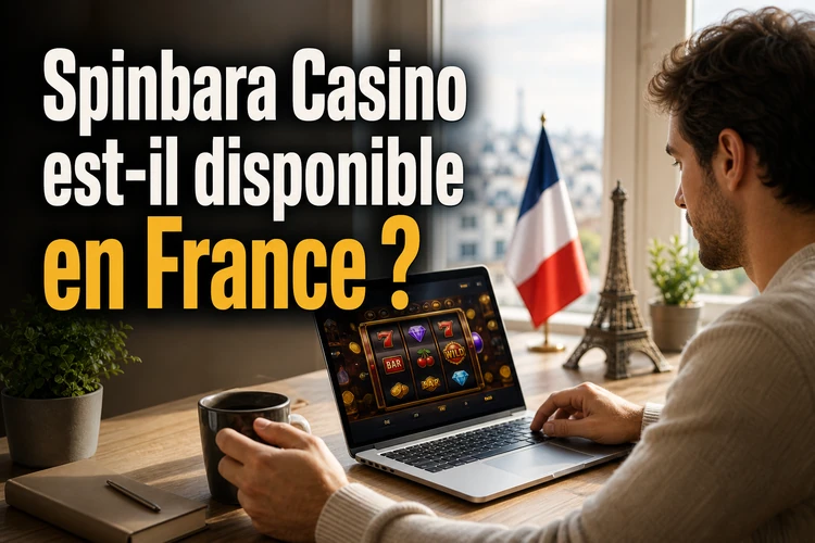 Spinbara Casino est-il disponible en France?